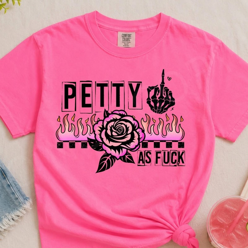 PETTY AF - Transfer Only!