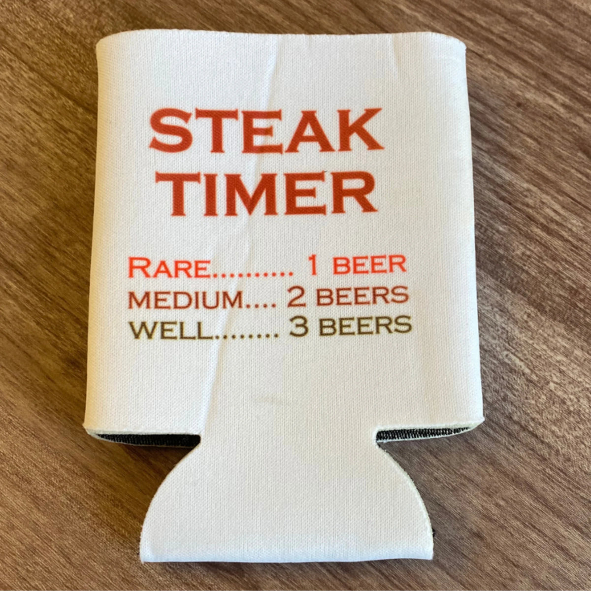 Steak Timer- Can Koozie